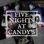 Five Nights At Candy’s